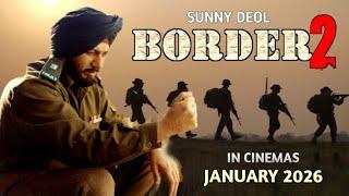 Border Part 2  - Sunny Deol  Ayushmann Khurrana  J.P. Dutta  Release Date in Jan 2026  #Border2