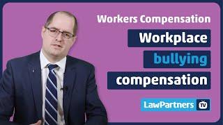 Workplace bullying compensation  Law Partners