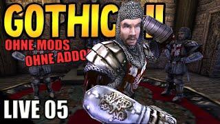 LIVE Folge 05 Gothic 2 OHNE Mods und Classic Wir besiegen alle Drachen