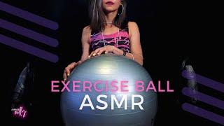 ASMR  Exercise Ball Sounds  Scratching Tapping & Rubbing  ASMR for Sleep No Talking
