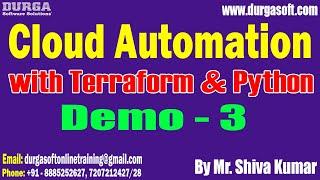 Cloud Automation tutorials  Demo - 3  by Mr. Shiva Kumar On 03-07-2024 @8PM IST