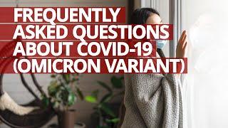 Frequently asked questions about COVID-19 Omicron Variant