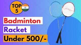 Buy Link- Click Here for Best Badminton Racket Under 500 Rs in India 2023