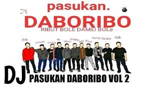 DJ PASUKAN DABORIBO  VOL.2  - Dani Remixer  Remix  New 2021