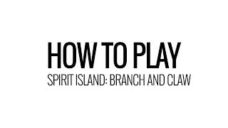 How To Play Branch & Claw