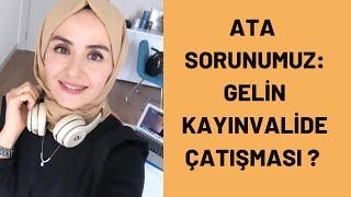 Kayınvalide-Gelin Çatışması