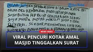 Viral Pencuri Kotak Amal Masjid Tinggalkan Surat Janji Kembalikan Uang 1 Tahun Mencuri Karena Ini?