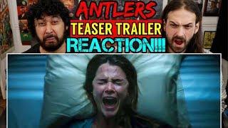 ANTLERS  Teaser TRAILER - REACTION