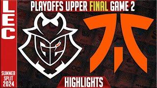 G2 vs FNC Highlights Game 2  LEC Playoffs Upper FINAL Summer 2024  G2 Esports vs Fnatic G2