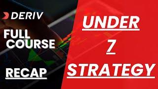 UNDER 7 STRATEGY RECAP