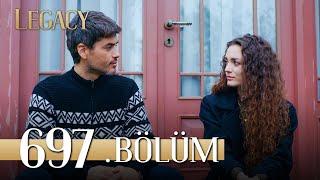 Emanet 697. Bölüm  Legacy Episode 697