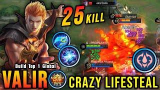 25 Pembunuhan Valir Gila Lifesteal dengan Damage Brutal - Bangun Top 1 Valir Global  MLBB