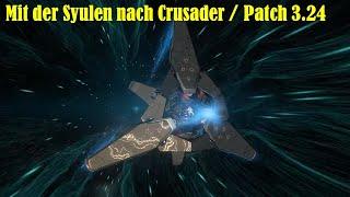 Star Citizen Intermezzo - mit der Syulen nach Crusader