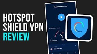 Hotspot Shield VPN Review 2024 - Is This The Best VPN?