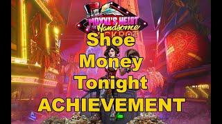Borderlands 3 Moxxis Heist of the Handsome Jackpot Shoe Money Tonight Achievement