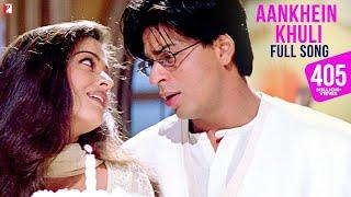 Aankhein Khuli - Full Song  Mohabbatein  Shah Rukh Khan  Aishwarya Rai