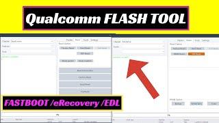 Qualcomm flash tool  fastbooteRecovery edl 9008 Mode  The best ever 2024