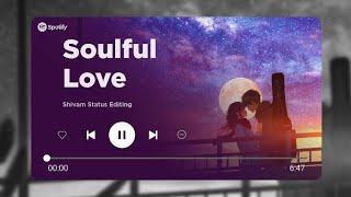 Soulful Love  Mashup Song  Arijit Singh  Spotify  ️️️