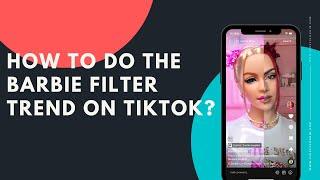 How to do the Barbie filter trend on TikTok CapCut