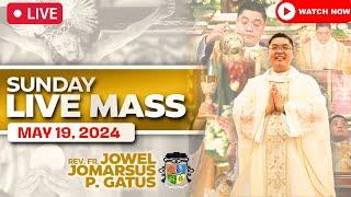 SUNDAY FILIPINO LIVE MASS TODAY II MAY 19 2024 II FR. JOWEL JOMARSUS GATUS