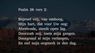 Psalm 26 vers 1 2 en 12 - O Heer doe Gij mij recht