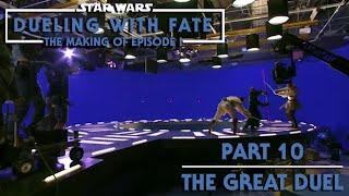 STAR WARS Dueling With Fate - The Making of The Phantom Menace - Part 10 - The Great Duel