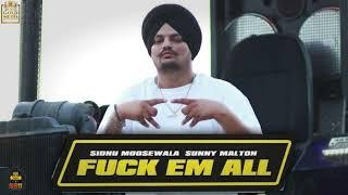 F**k Em All Official Song Sidhu Moose Wala  Sunny Malton