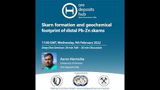 ODH 113 - Aaron Hantsche - Skarn Formation & Geochemical Footprint Of Distal Pb-Zn Skarns