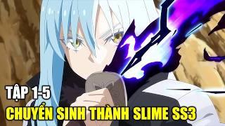 Chuyển Sinh Thành Slime SS3  Tập 1-5  Tóm Tắt Anime