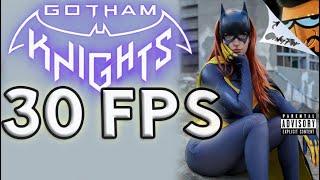 Gotham Knights 30 fps  Wait. For. Sale.