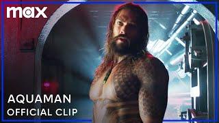 Aquaman Tries Rescuing The Submarine  Aquaman  Max