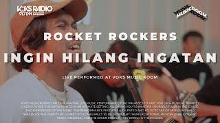 Rocket Rockers - Ingin Hilang Ingatan  Live at Voks Music Room