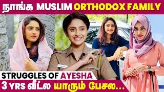 வீட்ல தண்ணி தெளிச்சு விட்டுட்டாங்க.. Actress Ayesha Opens Up  Sathya Serial