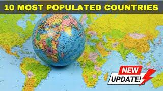 Top 10 Most Populated Countries in the world 2024 UPDATED