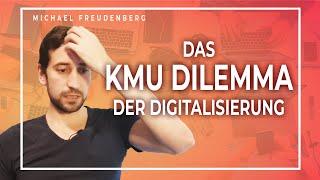 Das KMU Dilemma der Digitalisierung