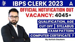 IBPS Clerk Notification 2023  IBPS Clerk Vacancy Syllabus Salary Preparation  Full Details