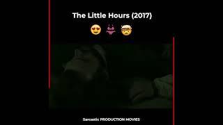 The Little Hours Movie Explain In Hindi Little Hours 2017