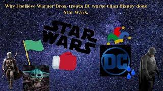 Why I believe Warner Bros treats DC worse than Disney does Star Wars.