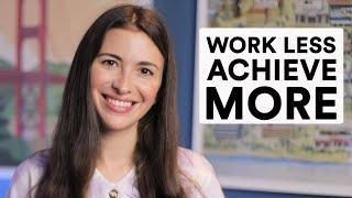 How to work less and be more productive  Best productivity tips and rules