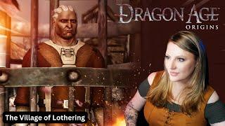 Were off to Lothering  Blind Playthrough  Dragon Age Origins Ep. 4