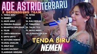 TENDA BIRU - NEMEN  ADE ASTRID FULL ALBUM TERBARU  KUMPULAN LAGU BAJIDORAN