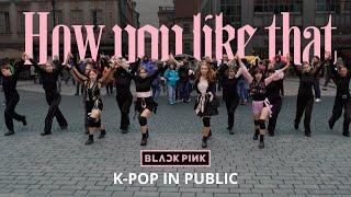 KPOP IN PUBLIC  PRAGUE BLACKPINK - How You Like That dance cover by NEVEN