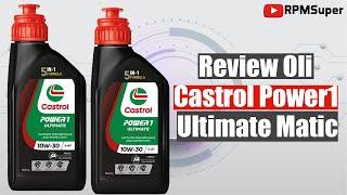 Kelebihan Oli Castrol Power 1 Ultimate Matic. Sebagus Apa?