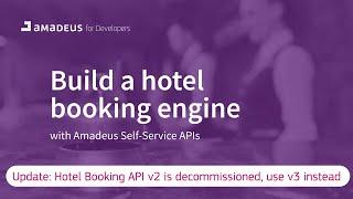 Build a hotel booking engine  Amadeus Self-Service APIs  UPDATE This version has been deprecated