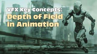 The Importance of Depth of Field in Animation