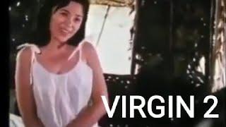 Virgin 2 Full movie tagalog bold