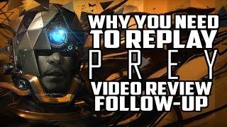 Why You Need To Replay Prey - RantReview Follow-up