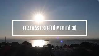 Elalvást segítő meditáció relaxációs gyakorlat