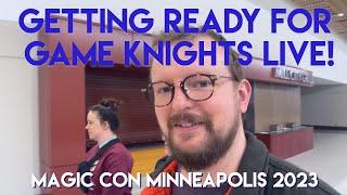 Rehearsing Game Knights  MagicCon Minneapolis 2023
