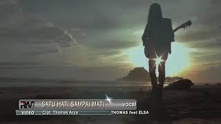 Thomas Arya Feat Elsa Pitaloka - Satu Hati Sampai Mati Lagu Minang Official Video HD